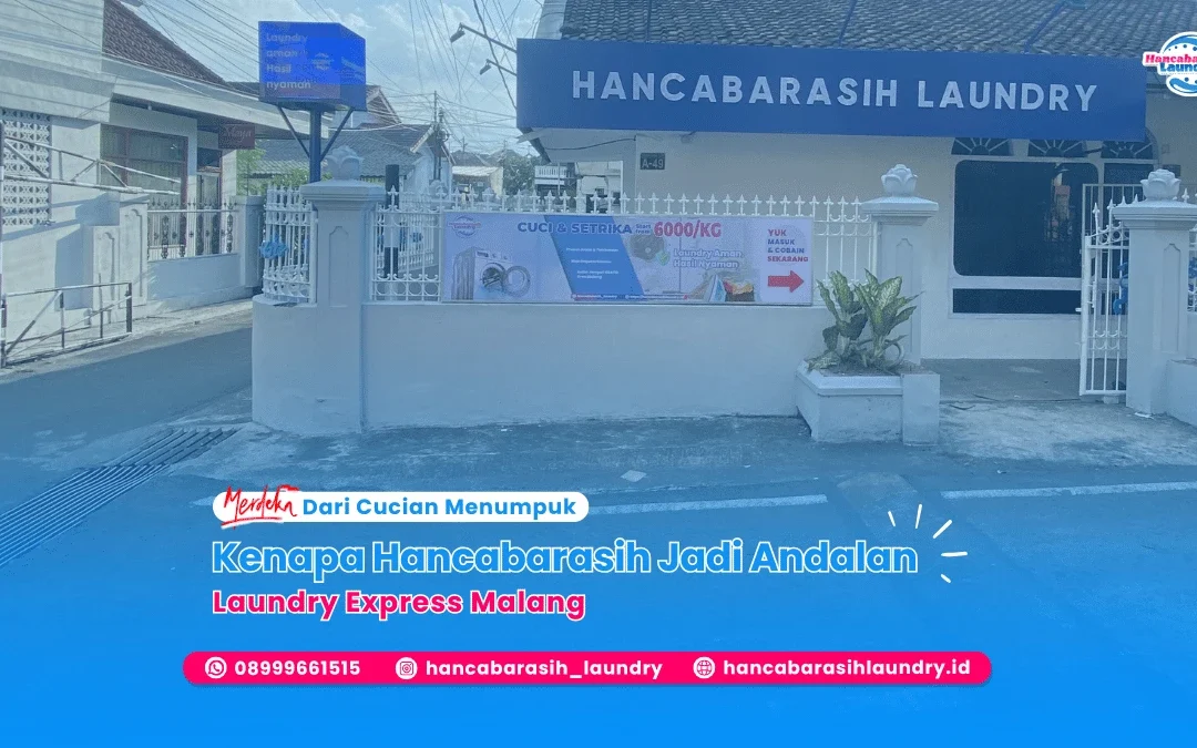 Laundry Express Malang – Merdeka dari Cucian bersama Hancabarasih