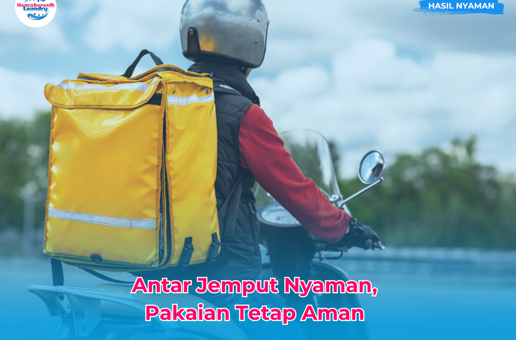 Antar Jemput Laundry Terjadwal untuk Efisiensi Laundry