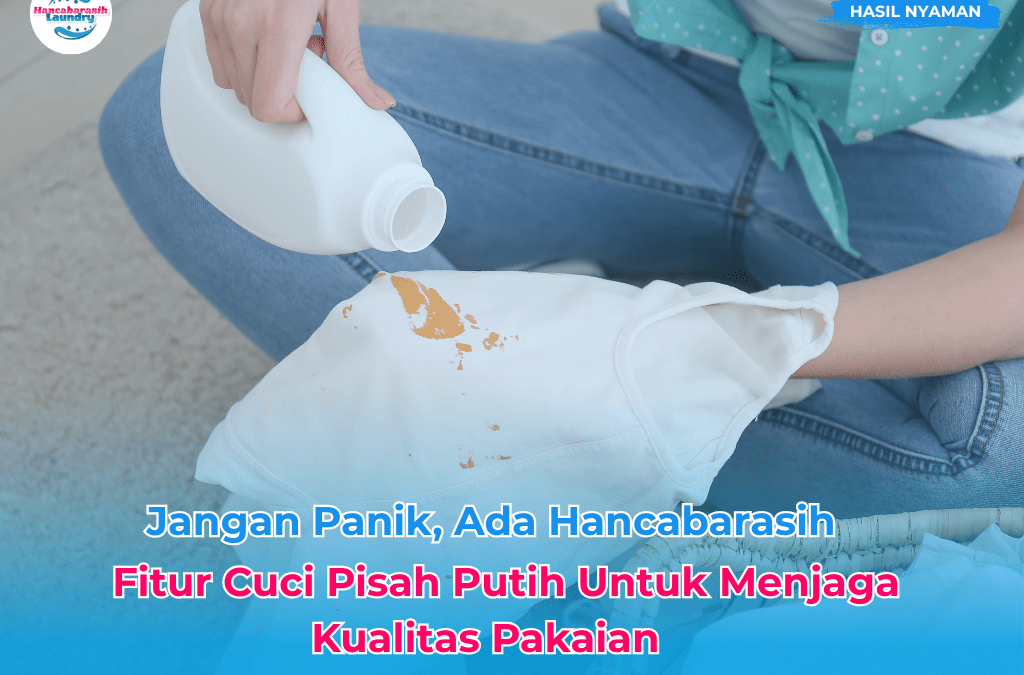 Cuci Pisah Putih Luntur untuk Mencegah Transfer Warna