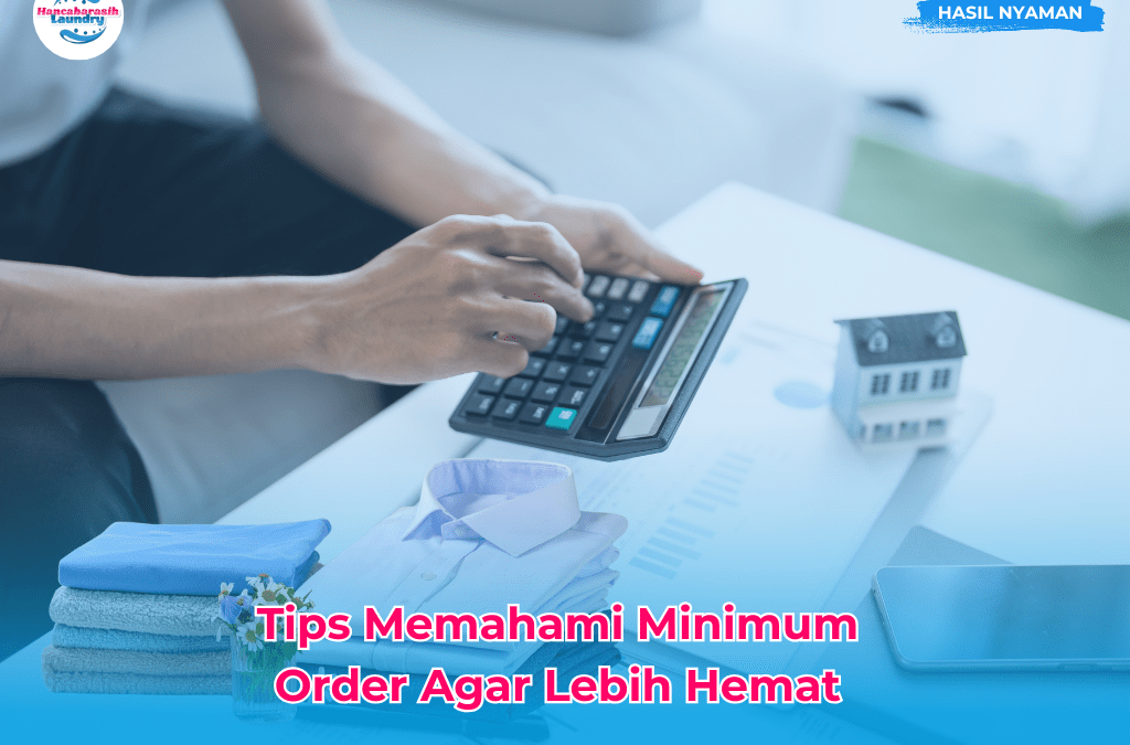 Minimum Order Laundry Per Mesin untuk Pemisahan Cuci Aman