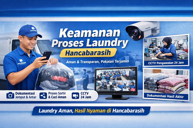 Keamanan Proses Laundry Dokumentasi dan CCTV Hancabarasih