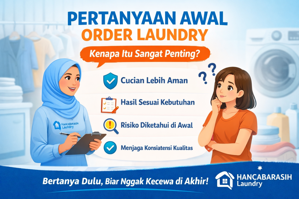 Pertanyaan Awal Order Laundry Kenapa itu Sangat Penting