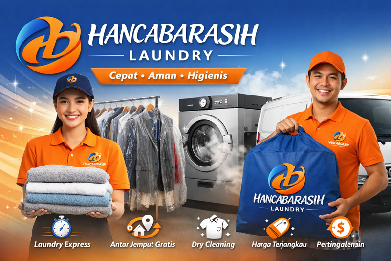 Keunggulan Hancabarasih Laundry Malang
